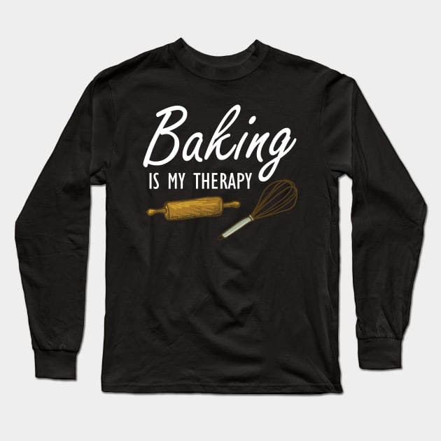 Baker - Baking is my therapy Long Sleeve T-Shirt by KC Happy Shop